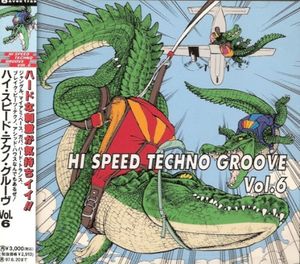 Hi Speed Techno Groove, Vol. 6