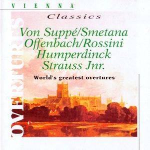 Vienna Classics: Worlds Greatest Overtures