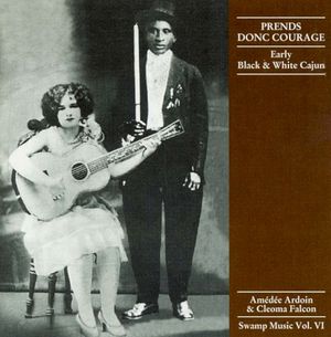 Prends donc courage - Early Black & White Cajun