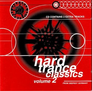 Hard Trance Classics From Deepest Germany, Volume 2