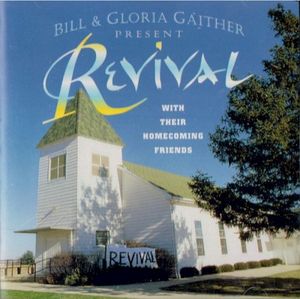 Bill & Gloria Gaither Present Revival With Their Homecoming Friends