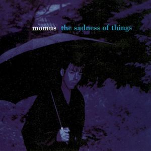 The Sadness of Things (Single)