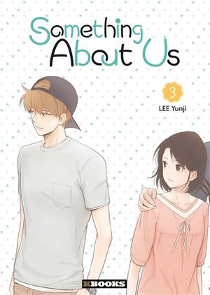 Somtehing About Us, tome 3