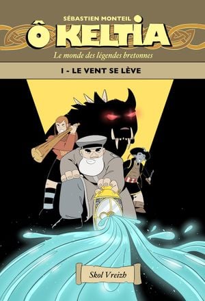 Un vent se lève - Ô Keltia, tome 1