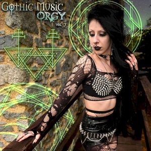Gothic Music Orgy Vol.7