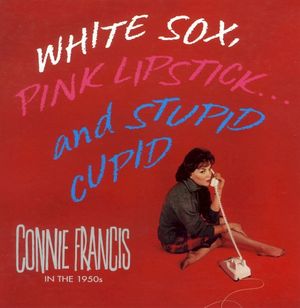 White Sox, Pink Lipstick... and Stupid Cupid