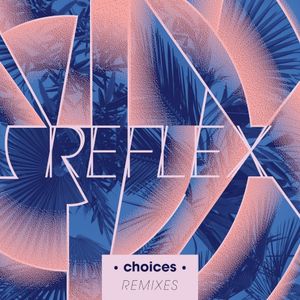 Choices Remixes