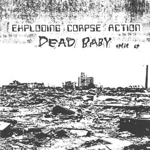 Exploding Corpse Action / Dead Baby (EP)