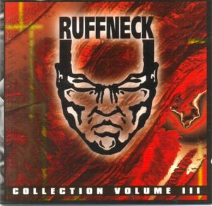 Ruffneck Collection Volume III