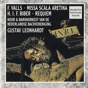 F. Valls: Missa scala aretina / H. I. F. Biber: Requiem