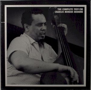 The Complete 1959 CBS Charles Mingus Sessions