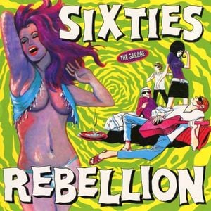 Sixties Rebellion Vol. 1 (The Garage)
