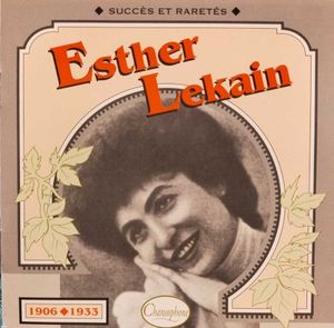 Esther Lekain : Succès et raretés 1906–1933