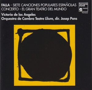 Siete Canciones Populares Españolas / Concerto / El Gran Teatro Del Mundo
