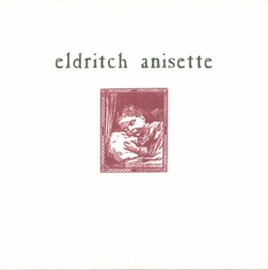 Eldritch Anisette (EP)