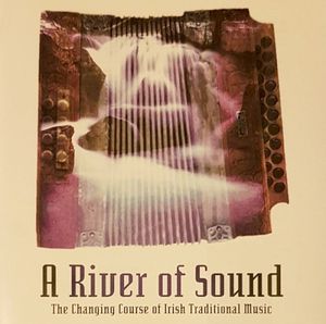 A River of Sound: The Changing Course of Irish Traditional Music