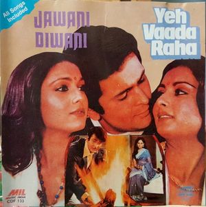 Jawani Diwani / Yeh Vaada Raha