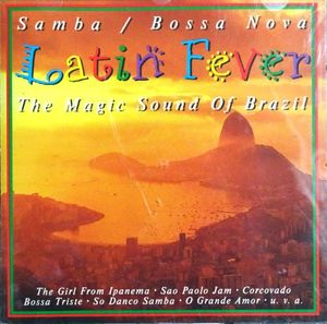 Latin Fever - The Magic Sound of Brazil