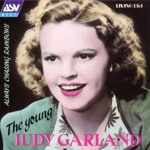 Always Chasing Rainbows - The Young Judy Garland