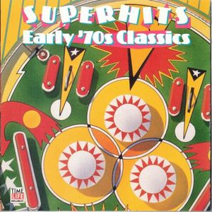 Superhits: Early '70s Classics