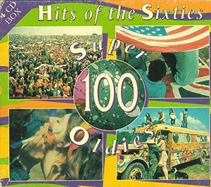 Hits of the Sixties Super 100 Oldies