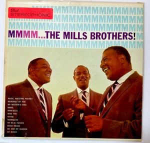 Mmmm... The Mills Brothers