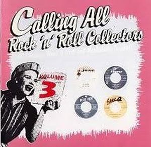 Calling All Rock ’n’ Roll Collectors, Vol.3