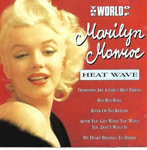 The World of Marilyn Monroe / Heat Wave