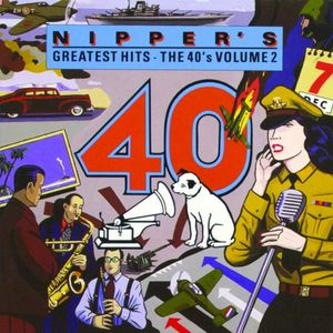 Nipper's Greatest Hits: The 40's, Volume 2