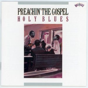 Preachin' The Gospel: Holy Blues