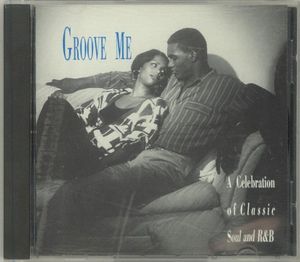 Groove Me: A Celebration of Classic Soul and R&B