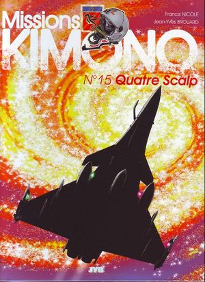 Quatre Scalp - Missions Kimono, tome 15