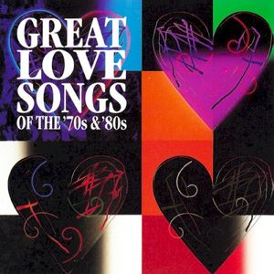 Great Love Songs of the ’70s & ’80s