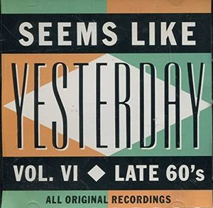 Seems Like Yesterday, Volume VI: Late 60's