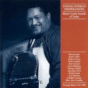 Young Zydeco Desperadoes - Black Creole Sounds of Today
