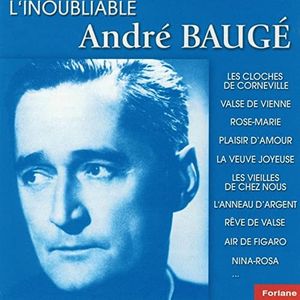 L'Inoubliable André Baugé