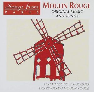 Moulin Rouge: Original Music and Songs