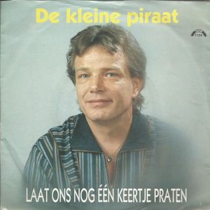 Laat ons nog één keertje praten / Piraten zijn toch geen slaven (Single)