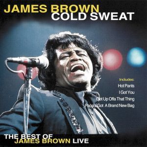 Cold Sweat: The Best of James Brown Live