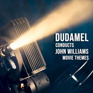 Dudamel Conducts: John Williams Movie Themes
