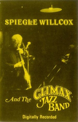 Spiegle Willcox and the Climax Jazz Band