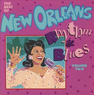 Best of New Orleans Rhythm & Blues, Vol. 2