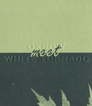 Oxbow Meet White Tornado (EP)