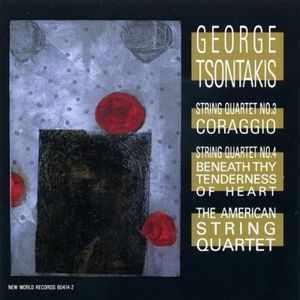 String Quartet no. 3: Coraggio / String Quartet No. 4: Beneath Thy Tenderness Of Heart
