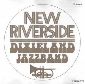 New Riverside Dixieland Jazzband Volume VII