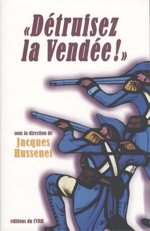 Détruisez la Vendée !