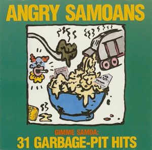 Gimme Samoa: 31 Garbage-Pit Hits