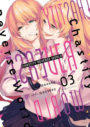 Chastity Reverse World, tome 3