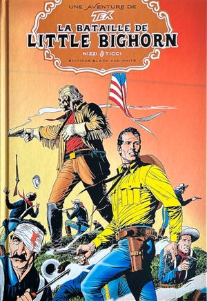 La Bataille de Little Big Horn - Une aventure de Tex, tome 7