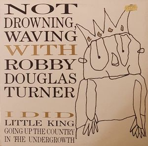 Not Drowning, Waving With Robby Douglas Turner (EP)